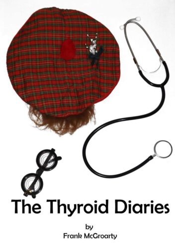 The Thyroid Diaries – By Frank McGroarty